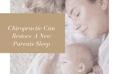 Chiropractic Can Restore A New Parents Sleep
